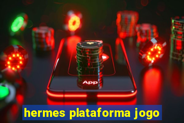 hermes plataforma jogo